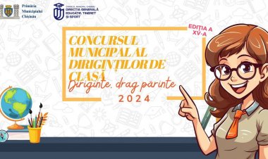 Primăria municipiului Chișinău desfășoară concursul municipal al diriginților de clasă