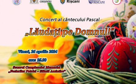 Concert al cîntecului Pascal cu genericul „ Lăudați pe Domnul”