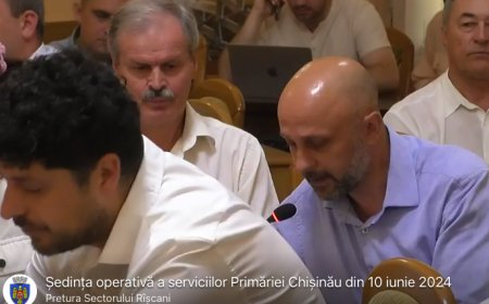 Ședința operativă a serviciilor Primăriei Chișinău din 10 iunie 2024