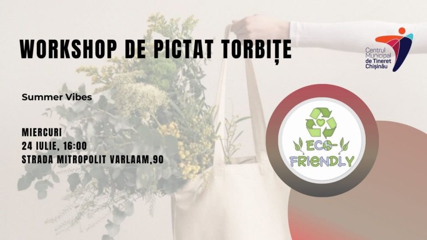 Primăria Chișinău organizează un workshop de pictat torbițe cu tematica „Summer Vibes”