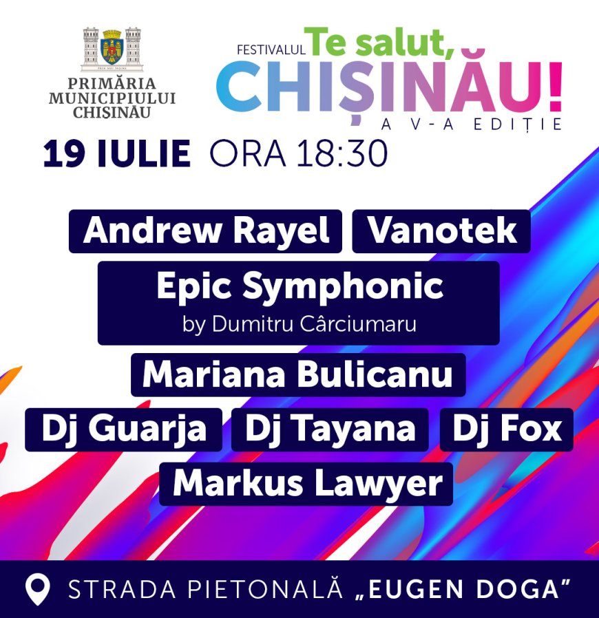 Primăria Chișinău vă invită la Festivalul „Te salut, Chișinău!”