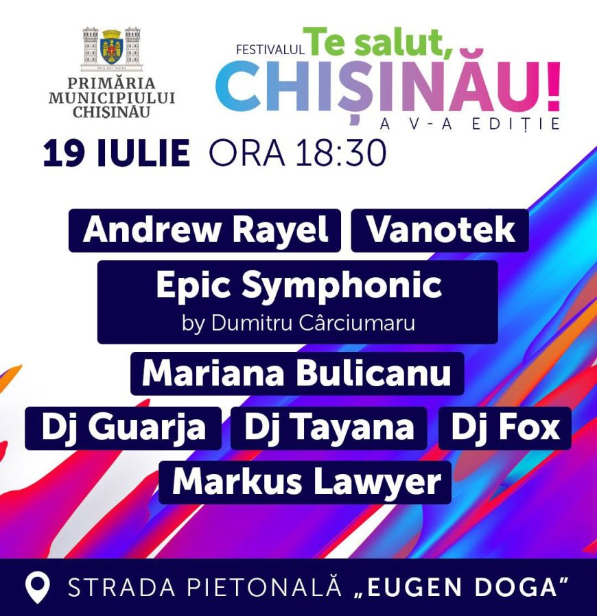 18–20 iulie 2025, strada pietonală „Eugen Doga” Festivalul „Te salut, Chișinău!”