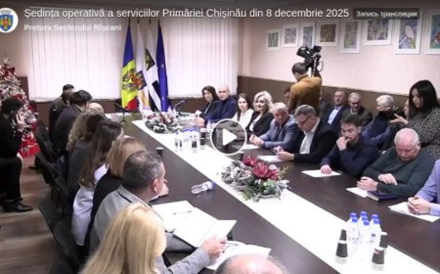 Ședința operativă a serviciilor Primăriei Chișinău din 8 decembrie 2025