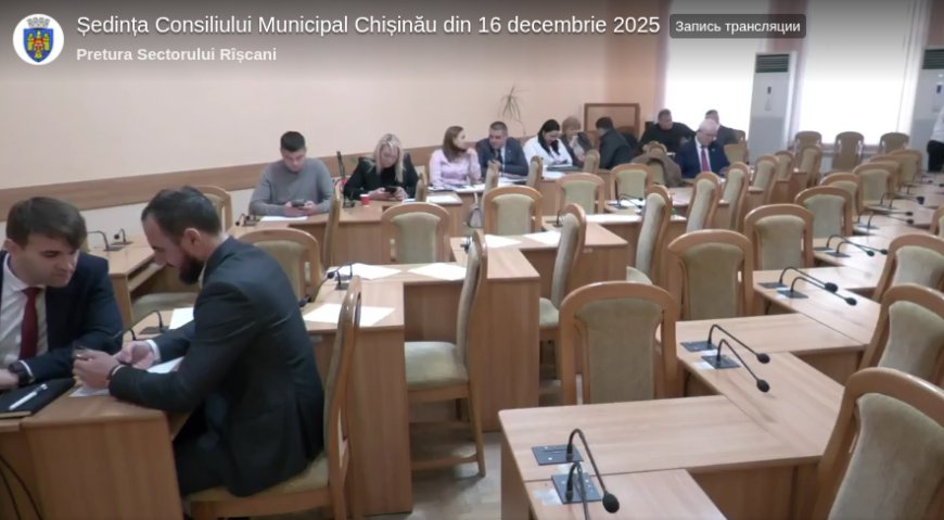Ședința Consiliului Municipal Chișinău din 16 decembrie 2025 *** Informează-te din prima sursă