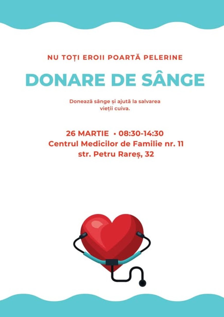 Donează sânge, dăruiește viață!