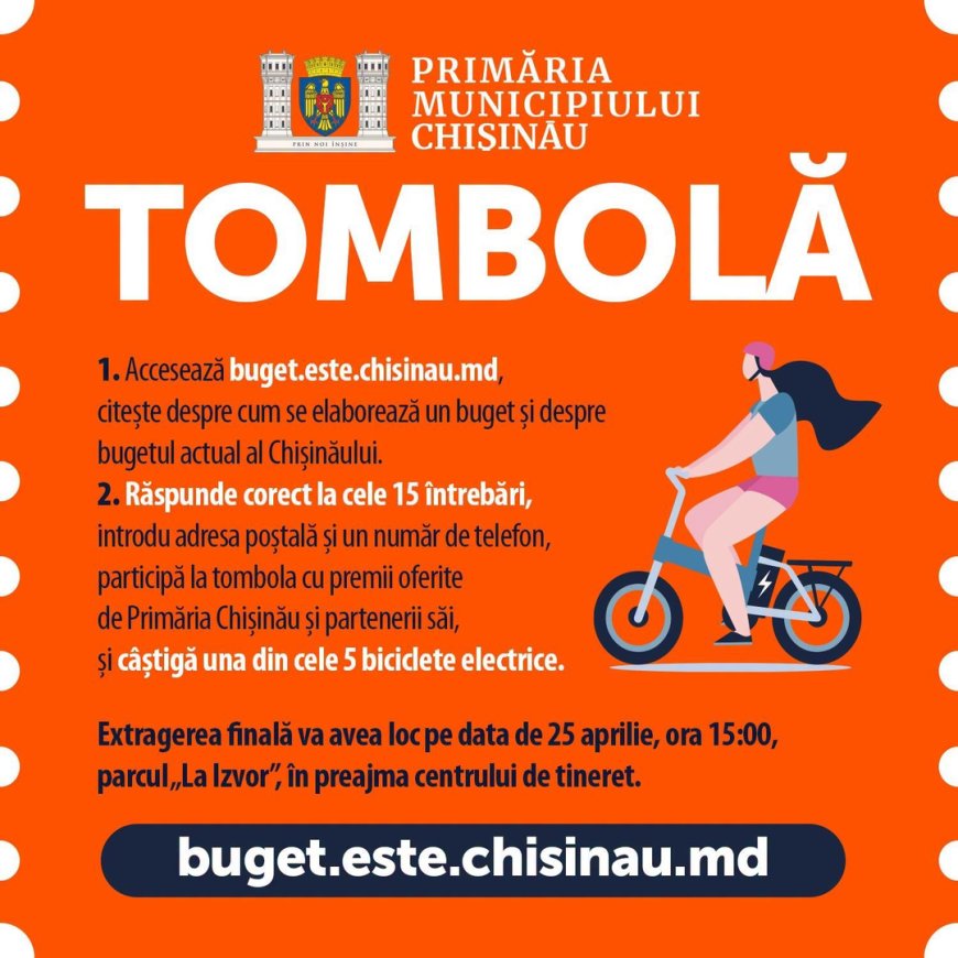 Participă la TOMBOLA Primăriei Municipiului Chișinău!