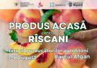 Târgul producătorilor autohtoni „PRODUS ACASĂ pentru RÎȘCANI”!