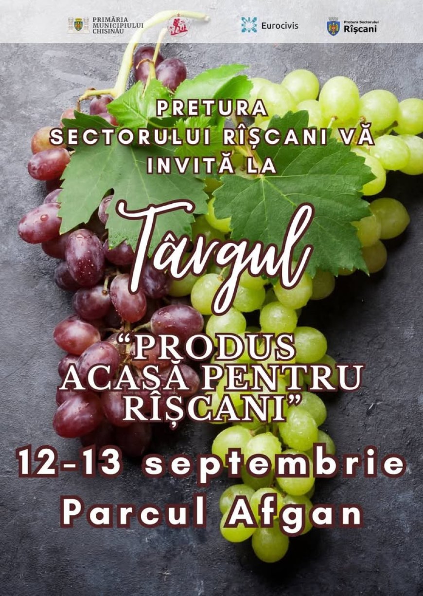 Târgul „Produs Acasă pentru Rîșcani” vă așteaptă în weekend!